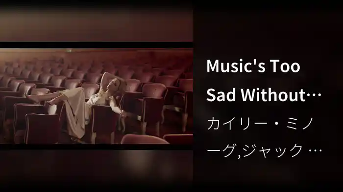 Music's Too Sad Without You