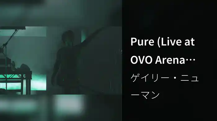 Pure (Live at OVO Arena Wembley)
