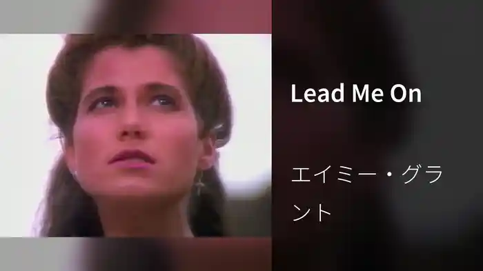 Lead Me On