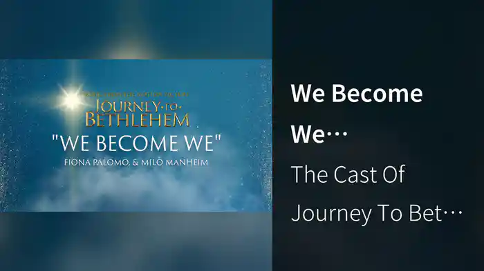 We Become We (Audio//From “Journey To Bethlehem”)