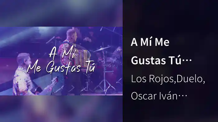 A Mí Me Gustas Tú (LETRA / En Vivo)