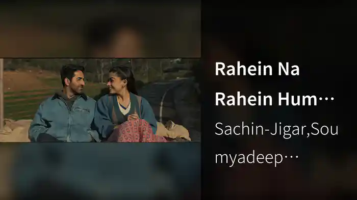 Rahein Na Rahein Hum (From “Thamma”)