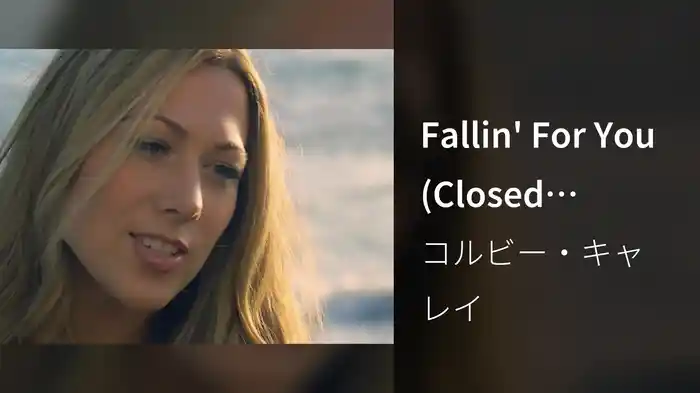 Fallin' For You (Closed-Captioned)
