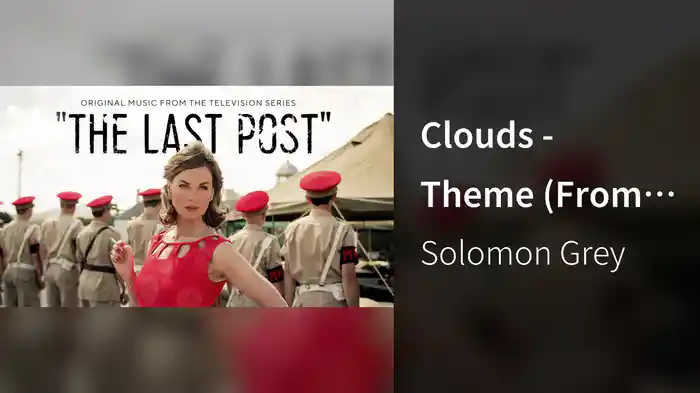 Clouds - Theme (From “The Last Post” Original TV Series / Audio)