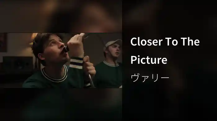 Closer To The Picture