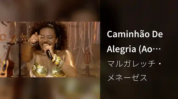 Caminhão De Alegria (Ao Vivo)