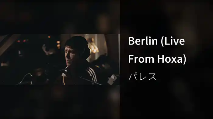 Berlin (Live From Hoxa)
