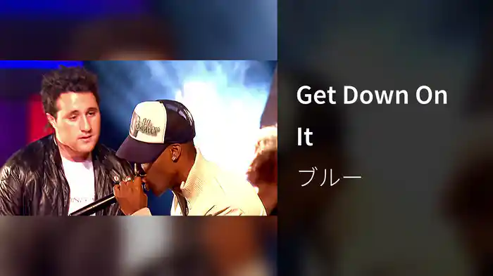 Get Down On It