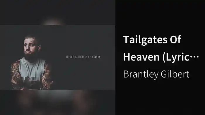 Tailgates Of Heaven (Lyric Video)