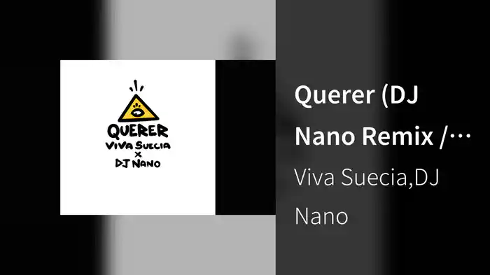 Querer (DJ Nano Remix / Lyric Video)