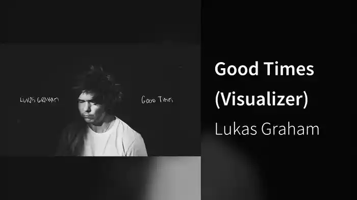 Good Times (Visualizer)