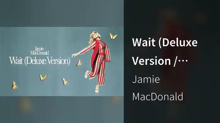 Wait (Deluxe Version / Audio)
