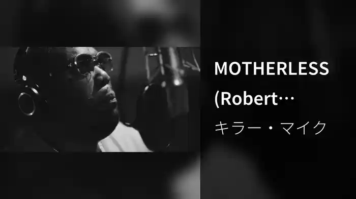 MOTHERLESS (Robert Glasper Rendition)