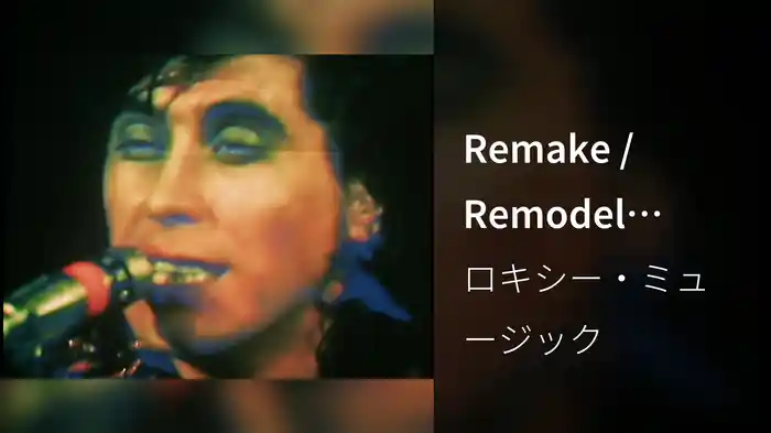 Remake / Remodel (Live)