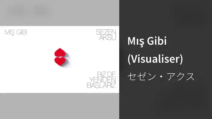Mış Gibi (Visualiser)