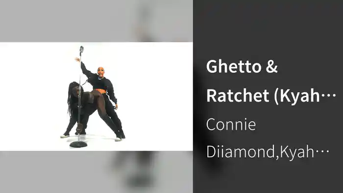 Ghetto & Ratchet (Kyah Baby Remix)