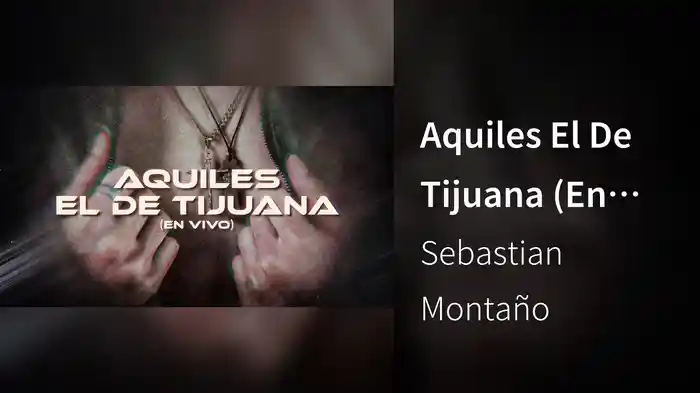 Aquiles El De Tijuana (En Vivo / LETRA)
