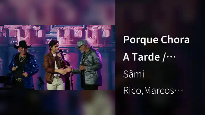 Porque Chora A Tarde / Quem Disse Que Esqueci (Ao Vivo Em São Paulo / 2025)