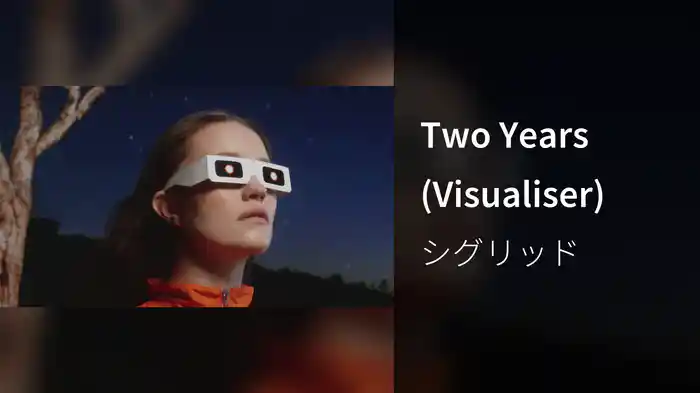Two Years (Visualiser)