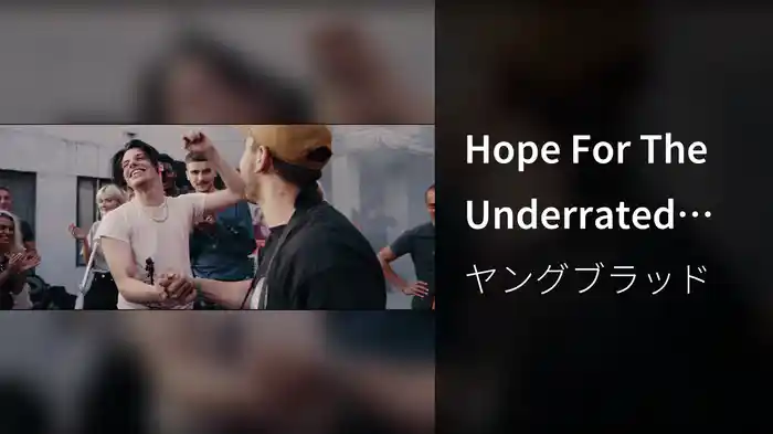 Hope For The Underrated Youth (Director's Cut)