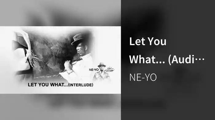 Let You What... (Audio/Interlude)