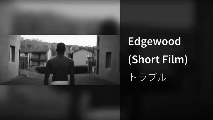 Edgewood (Short Film)