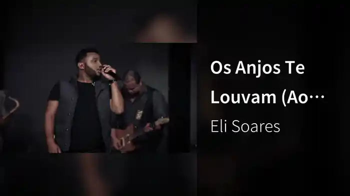 Os Anjos Te Louvam (Ao Vivo)