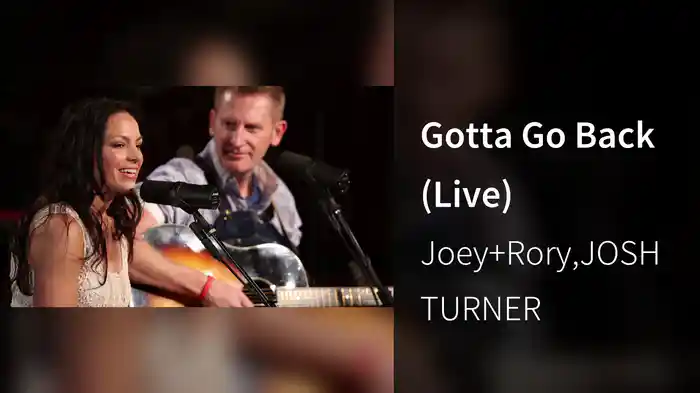 Gotta Go Back (Live)