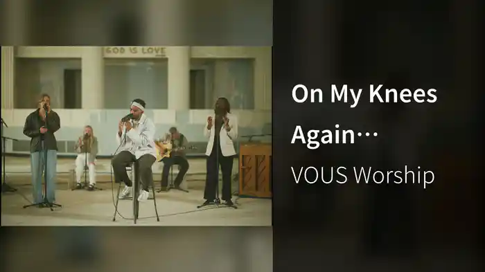 On My Knees Again (Stripped)