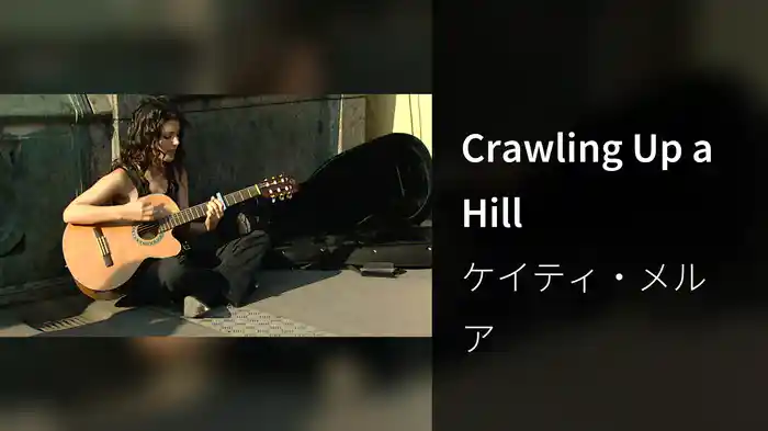 Crawling Up a Hill