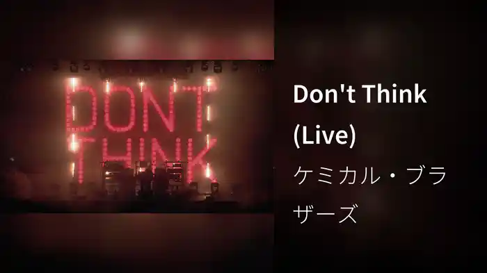Don't Think (Live)