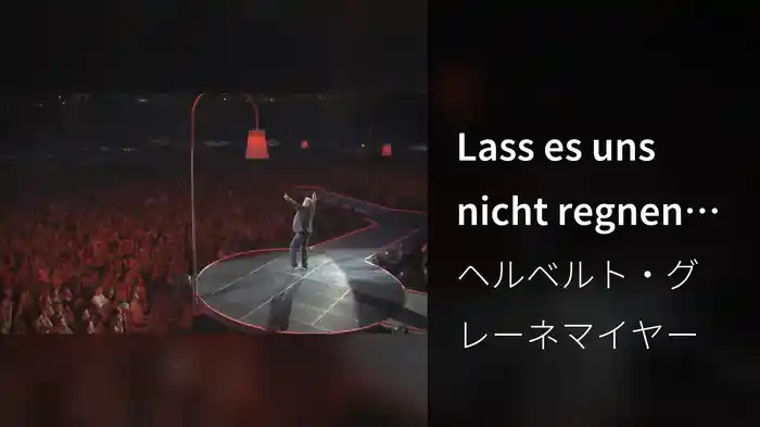 Lass es uns nicht regnen (Live)