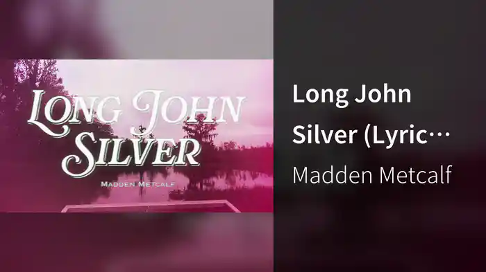 Long John Silver (Lyric Video)