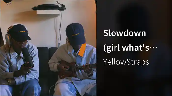 Slowdown (girl what's up) (Lyric Video)