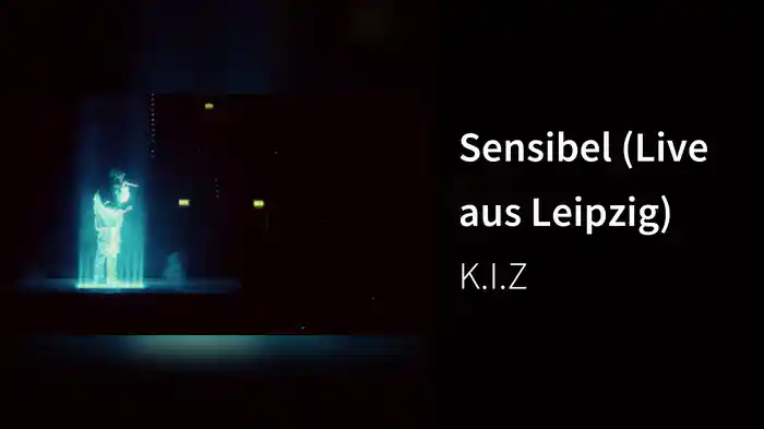 Sensibel (Live aus Leipzig)