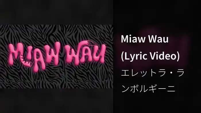 Miaw Wau (Lyric Video)