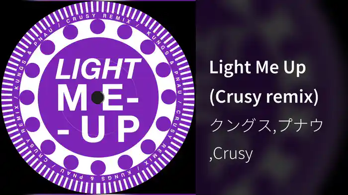 Light Me Up (Crusy remix)