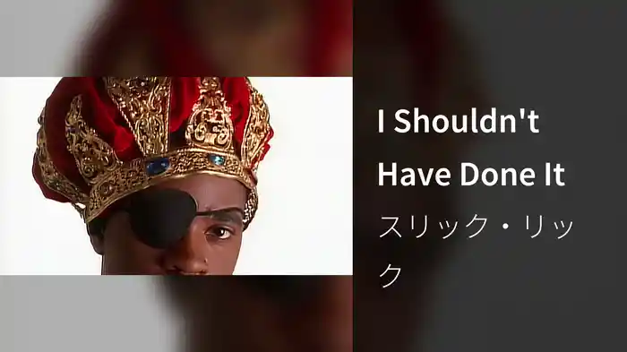 I Shouldn't Have Done It