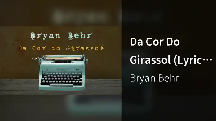 Da Cor Do Girassol (Lyric Video)
