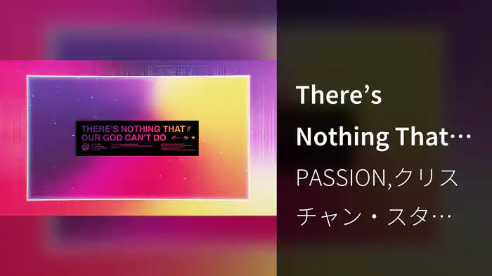 There’s Nothing That Our God Can’t Do (Lyric Video/Live At Passion City Church, Atlanta, GA/2019)