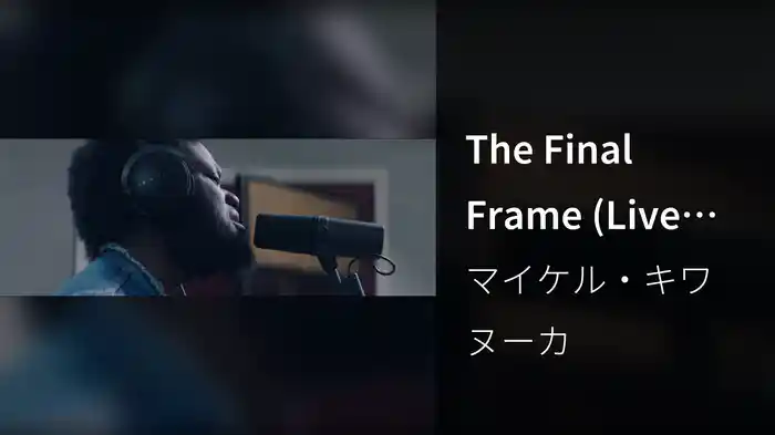 The Final Frame (Live Session)