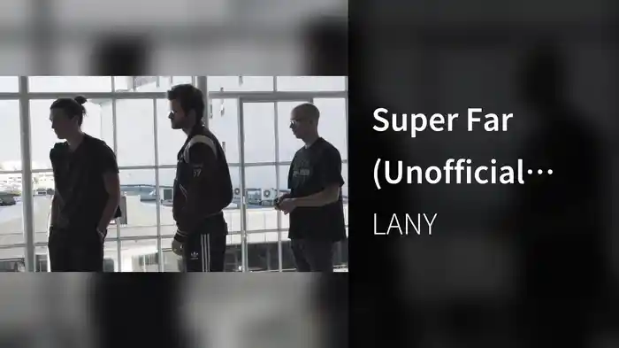 Super Far (Unofficial Video)