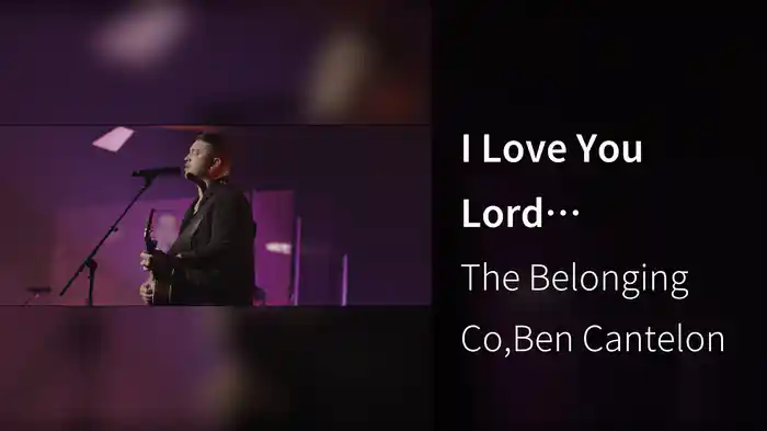 I Love You Lord (Spontaneous) (Live In Nashville, TN/2020)