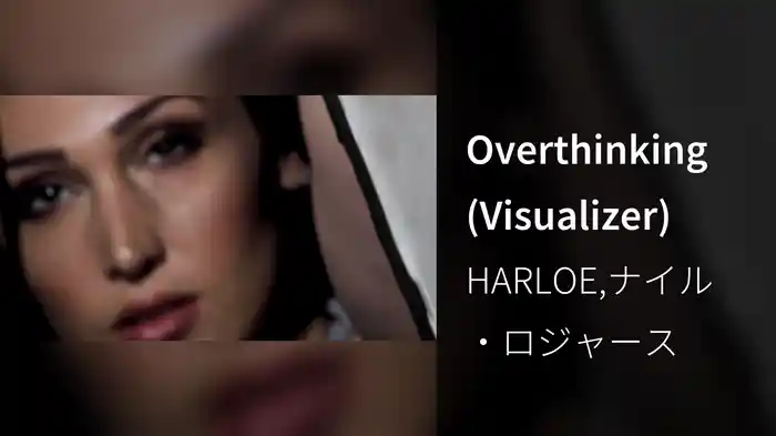 Overthinking (Visualizer)