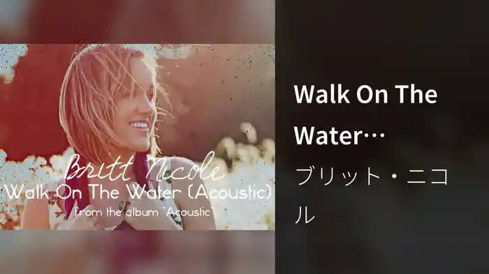 Walk On The Water (Acoustic/Lyric Video)