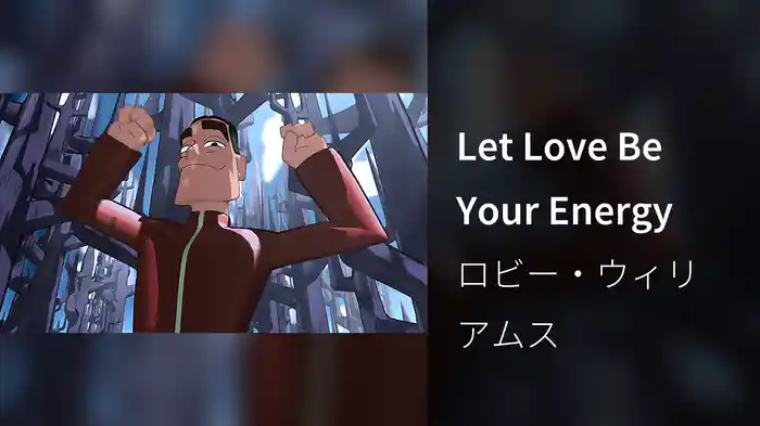 Let Love Be Your Energy