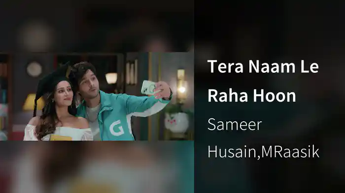 Tera Naam Le Raha Hoon