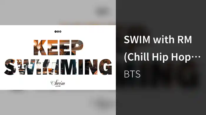 SWIM with RM (Chill Hip Hop Remix)