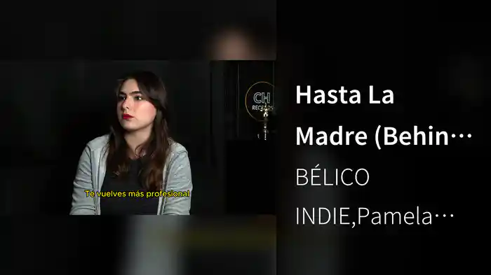 Hasta La Madre (Behind The Scenes)