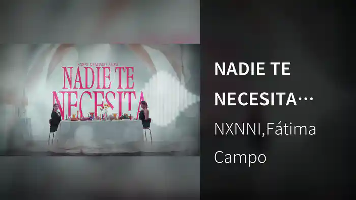 NADIE TE NECESITA (Visualizer)